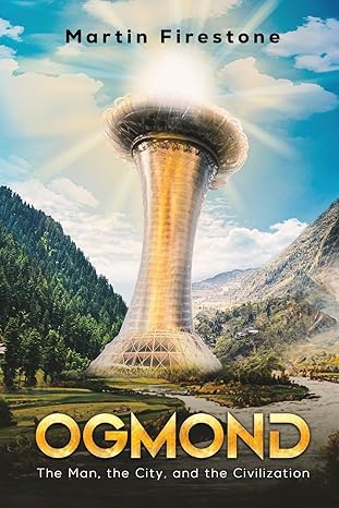 Ogmond: The man, the city, and the Civilization